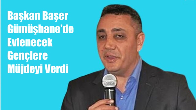 Belediye Başkanı Vedat Soner Başer, Gümüşhane Belediyesi’nin aile yılı kapsamında