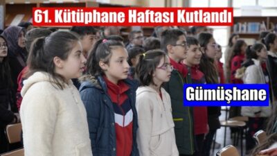 Uğur Aydın’ın Haberi Gümüşhane’de 61. Kütüphane Haftası düzenlenen etkinlik ve