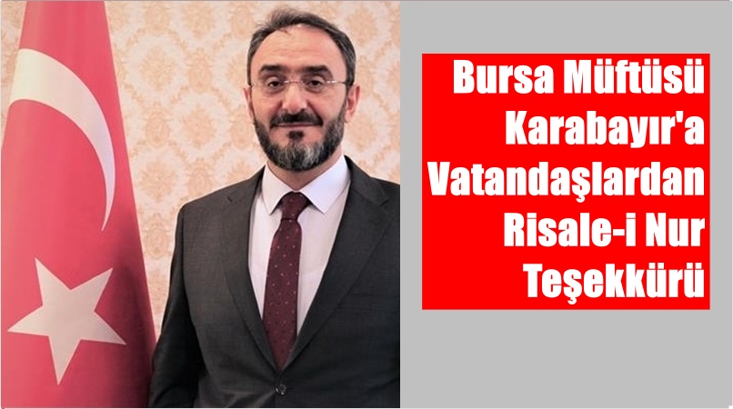 87 yaşında Bursa’da vefat eden Bediüzzaman Said Nursi Hazretleri’nin talebesi