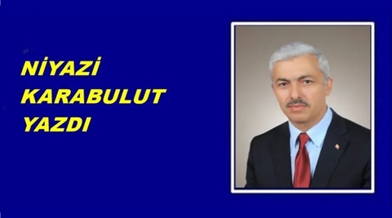 Niyazi Karabulut “Halk içinde mu’teber bir nesne yok devlet gibi.