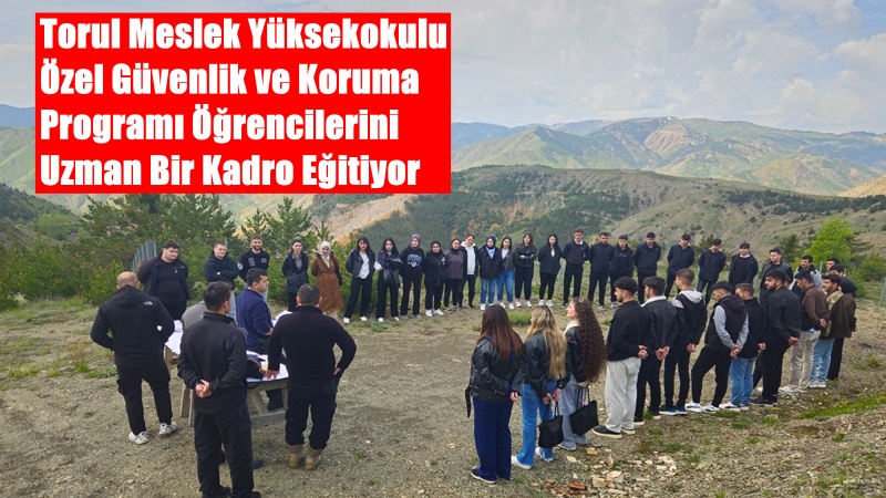 Gümüşhane Üniversitesi Torul Meslek Yüksekokulu Özel Güvenlik ve Koruma Programı