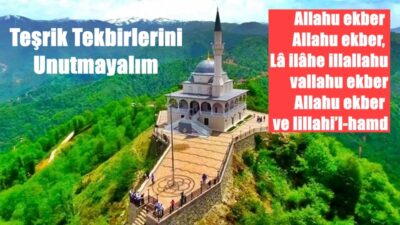 Kurban Bayramı’nda yapılması gerekli ibadetlerden biri de vacip olan teşrik