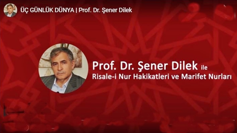 Prof.Dr. Şener Dilek’in sohbeti – Video süresi 3.21 Dakika…
