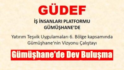 Gümüşhane; 12 Temmuz 2025 Cumartesi günü, iş dünyasının önemli temsilcilerini