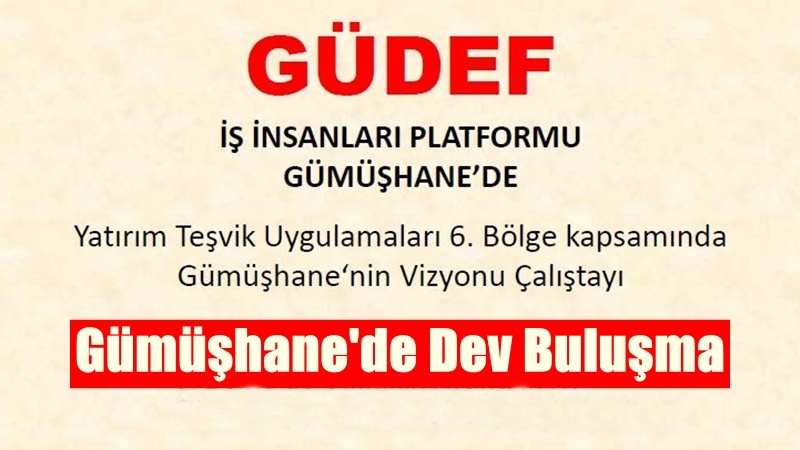 Gümüşhane; 12 Temmuz 2025 Cumartesi günü, iş dünyasının önemli temsilcilerini