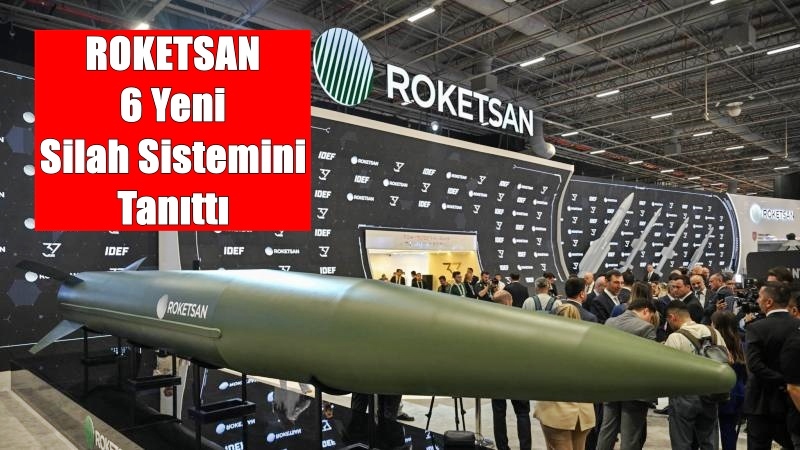 Roketsan yeni savunma sistemleriyle, Türkiye’nin savunma vitrini IDEF 2025’e damga