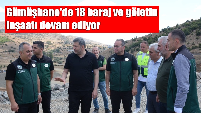 Devlet Su İşleri (DSİ) 22. Bölge Müdürlüğü tarafından Gümüşhane genelinde