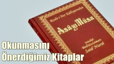 Asâ-yı Musâ; Büyük İslam Alimi Bediüzzaman Said Nursi Hazretlerinin yazdığı