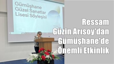 Gümüşhane Güzel Sanatlar Lisesi, Türk resim sanatının önemli isimlerinden Gümüşhaneli