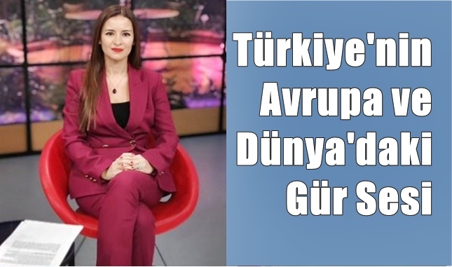 Türkiye, Avrupa ve dünya’nın en tanınmış ve en çok takip
