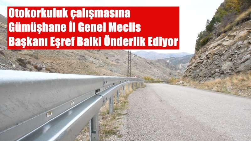 Gümüşhane İl Özel İdaresi, kırsal bölgelerde yol güvenliğini artırmak amacıyla