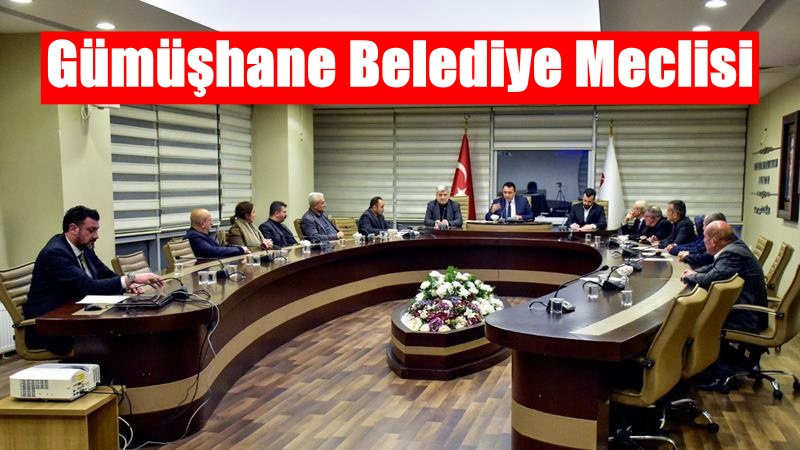 Gümüşhane Belediyesi’nin 2026 yılı tahmini bütçesi, Belediye Meclisi’nde yapılan görüşmelerin