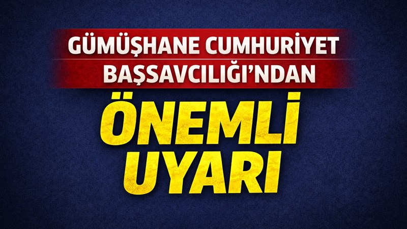 Gümüşhane Cumhuriyet Başsavcılığı tarafından, IBAN kullandırma, dijital dolandırıcılık ve benzeri