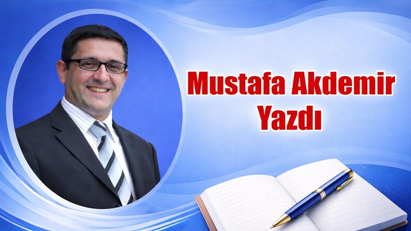 Mustafa Akdemir Bir insanın zengin, ünlü, tanınmış ya da yüksek
