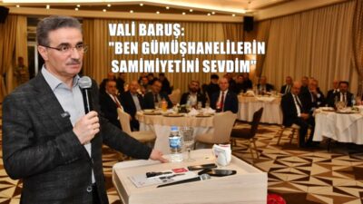 Vali Aydın Baruş: “Ben Gümüşhane insanının samimiyetini sevdim.” Cumhurbaşkanlığı kararnamesiyle