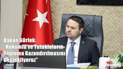 Adalet Bakanı Akın Gürlek, ceza infaz kurumlarında yürütülen manevi rehberlik