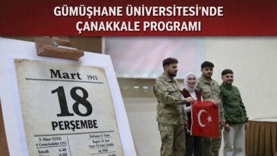 Gümüşhane Üniversitesi Edebiyat Fakültesi Konferans Salonu’nda 18 Mart Çanakkale Zaferini