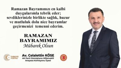 Gümüşhane’nin sevilen Milletvekili Av. Celalettin Köse’nin Ramazan Bayramı tebriğidir.