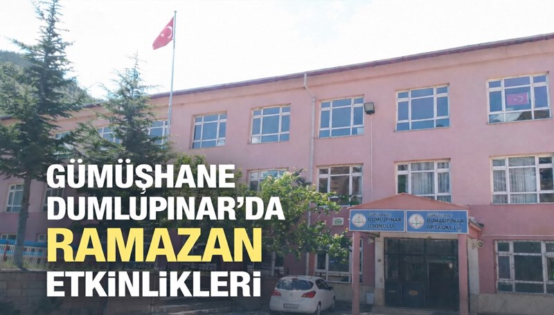 Gümüşhane’nin gözde okullarından Dumlupınar İlkokulu ve Ortaokulu’nun yaptığı Ramazan etkinlikleri