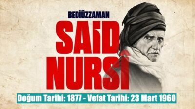Asrımızın büyük İslam Âlimlerinden Risale-i Nur Külliyatı yazarı Bediüzzaman Said