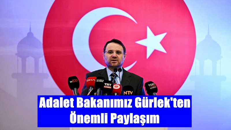 Adalet Bakanı Akın Gürlek sosyal medya hesabından “2026 Mart ayı