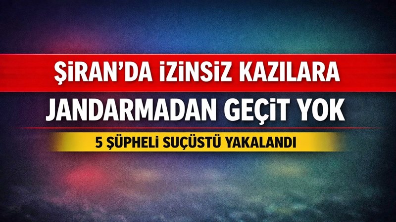 Gümüşhane İl Jandarma Komutanlığı ekiplerince Şiran ilçesinde gerçekleştirilen iki ayrı