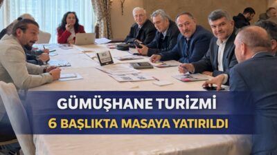 Gümüşhane’nin turizm potansiyelini stratejik bir kalkınma modeline dönüştürmek amacıyla hazırlanan