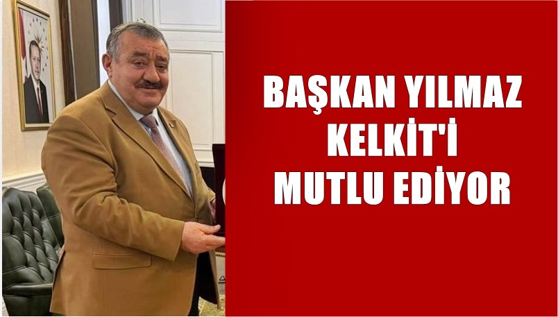 Kelkit Belediye Başkanı Ünal Yılmaz, konu ile ilgili yaptığı açıklamada