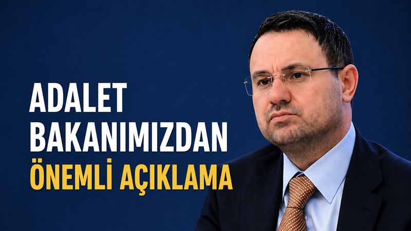 Adalet Bakanı Akın Gürlek, 18 Mayıs 2026 Pazartesi günü sosyal
