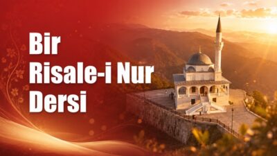 Risale-i Nur Külliyatı – Sözler Kitabından 21. söz Yirmi Birinci