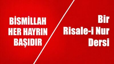 RİSALE-İ NUR KÜLLİYATI SÖZLER KİTABI BİRİNCİ SÖZ بِسْمِ اللّٰهِ الرَّحْمٰنِ