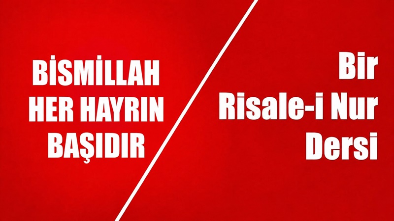 RİSALE-İ NUR KÜLLİYATI SÖZLER KİTABI BİRİNCİ SÖZ بِسْمِ اللّٰهِ الرَّحْمٰنِ