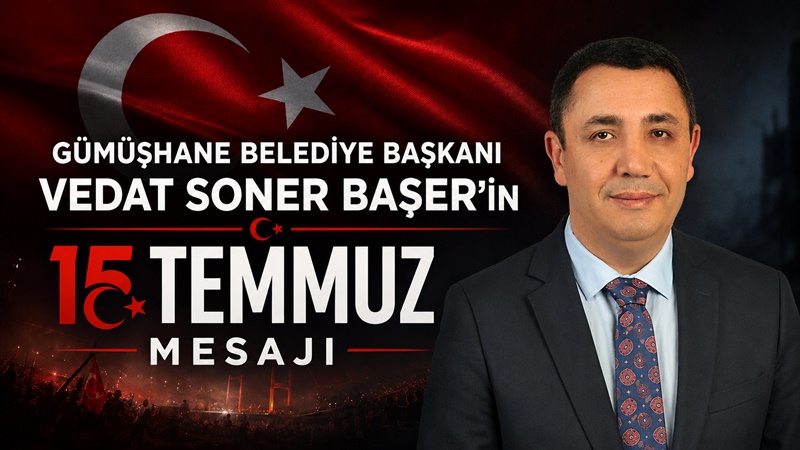 Gümüşhane Belediye Başkanı Başer’in 15 Temmuz Mesajı Gümüşhane Belediye Başkanı Vedat Soner Başer, 15 Temmuz Demokrasi ve