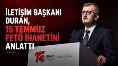 Cumhurbaşkanlığı İletişim Başkanı Burhanettin Duran, 15 Temmuz Demokrasi ve Millî