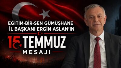 Eğitim-Bir-Sen Gümüşhane İl Başkanı ve Memur-Sen Gümüşhane İl Temsilcisi Ergin