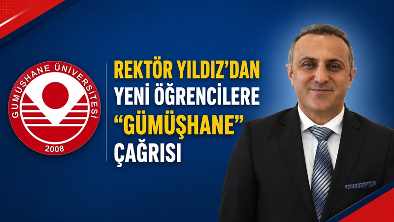 Yükseköğretim Kurumları Sınavı (YKS) sonuçlarının açıklanmasının ardından Gümüşhane Üniversitesi Rektörü