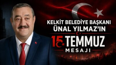 Kelkit Belediye Başkanı Ünal Yılmaz’ın 15 Temmuz Demokrasi ve Millî