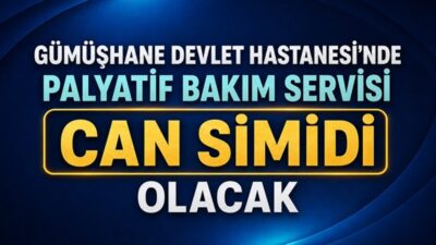 Gümüşhane’de kritik hastaların yaşam kalitesini ve konforunu artırmayı amaçlayan palyatif