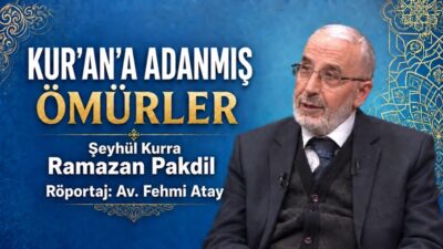 Röportaj: Av. Fehmi AtayRöportaj konuğu: Şeyhül Kurra Ramazan Pakdil Haseki