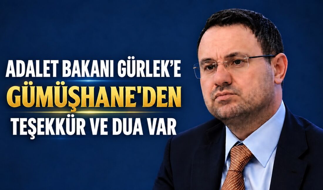 Gümüşhaneli vatandaşlar; Adalet Bakanı Akın Gürlek’in devletin bekası, milletin huzuru