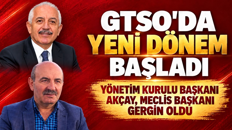 GTSO’da yeni dönem başladı. İsmail Akçay yönetim kurulu başkanlığına, Elbeyi