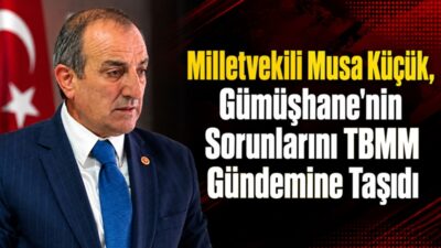 MHP Gümüşhane Milletevkili Musa Küçük, TBMM Genel Kurulu’nda 6 Ekim