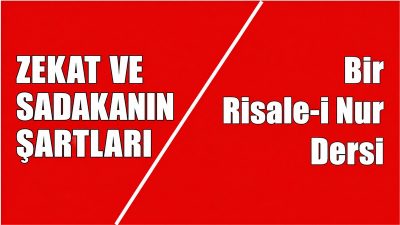 Risale-i Nur Külliyatı, İşarat-ül İ’caz tefsirinden alınmıştır. Zekât ile sadakanın